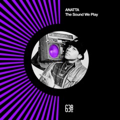 ANATTA - The Sound We Play