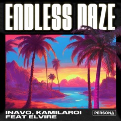 Inavo, Kamilaroi feat Elvire - Endless Daze (Snippet)