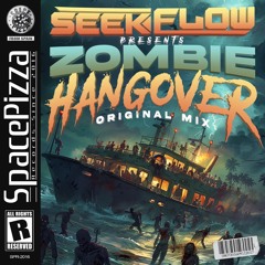SeekFlow - Zombie Hangover [Out Now]
