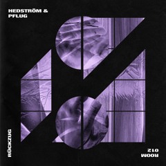 Hedström & Pflug - Rückzug (Ketch Remix) [Room Trax]