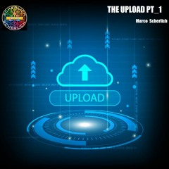 The Upload Pt_1