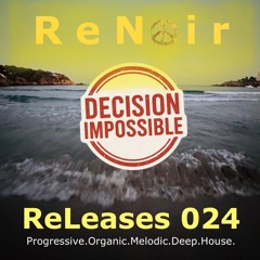 ReLeases #024 : Decision Impossible (NEW Tracks Aug 25)