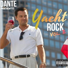 Dante - Yacht Rock Part 2