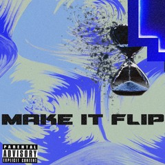 Make It Flip (feat. X)