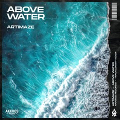 Artimaze - Above Water [AREC061]