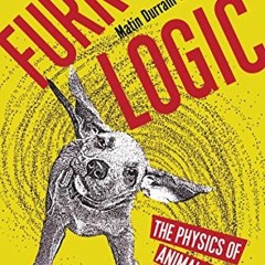 [Get] [PDF EBOOK EPUB KINDLE] Furry Logic: The Physics of Animal Life by  Matin Durrani &  Liz Kalau