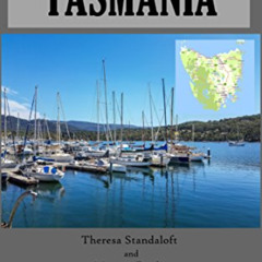 [DOWNLOAD] PDF 📧 A Week in Tasmania by  Theresa Standaloft &  Monnie Devlin [PDF EBO