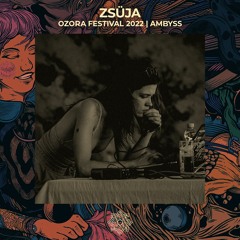 ZSÜJA @ OZORA 2022 | Ambyss