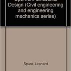 [Get] KINDLE 📘 Optimum structural design (Civil engineering and engineering mechanic