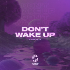 SON004: Semerich - Don't Wake Up (Original Mix)