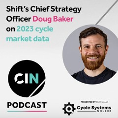 Shift’s Chief Strategy Officer Doug Baker on 2023 cycle market data