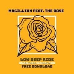 Magillian feat. The Dose - Low Deep Ride (Magillian Minimal Mix)