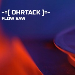 Flow Saw (2025 / Progressive Psytrance Groove)