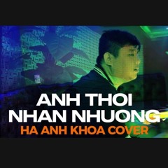 Anh Thôi Nhân Nhượng | An Clock | Hà Anh Khoa Cover