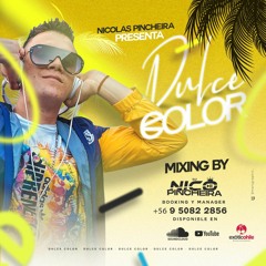 DULCE COLOR - MIXING BY (Dj-Nico Pincheira)