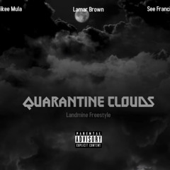 Quarantine Clouds ft. Mikee Mula x See Francis
