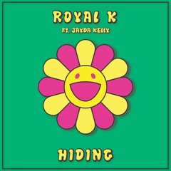 Royal K FT. Jayda Kelly - Hiding (Radio Edit) OUT NOW!