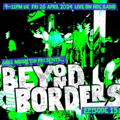 Beyond Borders - Ep 15 - 26 April 2024