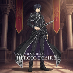 Aurelien Stireg - Heroic Desire (Preview)