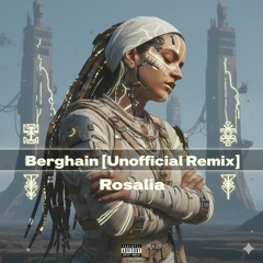 Rosalía, Björk and Yves Tumor ‧ Berghain [Unofficial Remix]