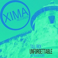 Unforgettable (Nuvega Remix) - Tall Rick