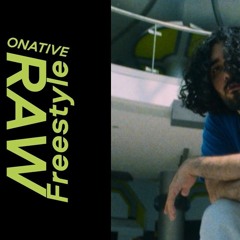 Onative-Raw Freestyle