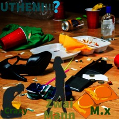 Mx X Zwai Mann - Utheni Feat Craxy