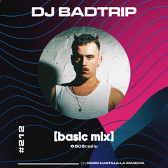 808 Radio: Basic Mix 212 – Dj Badtrip