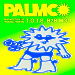 T.OT.S. b2b MOU ✹  PALMCO  ✹ [PALMKIDSHOUSE] #28