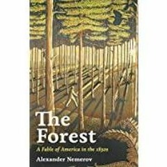 (Read PDF) The Forest: A Fable of America in the 1830s