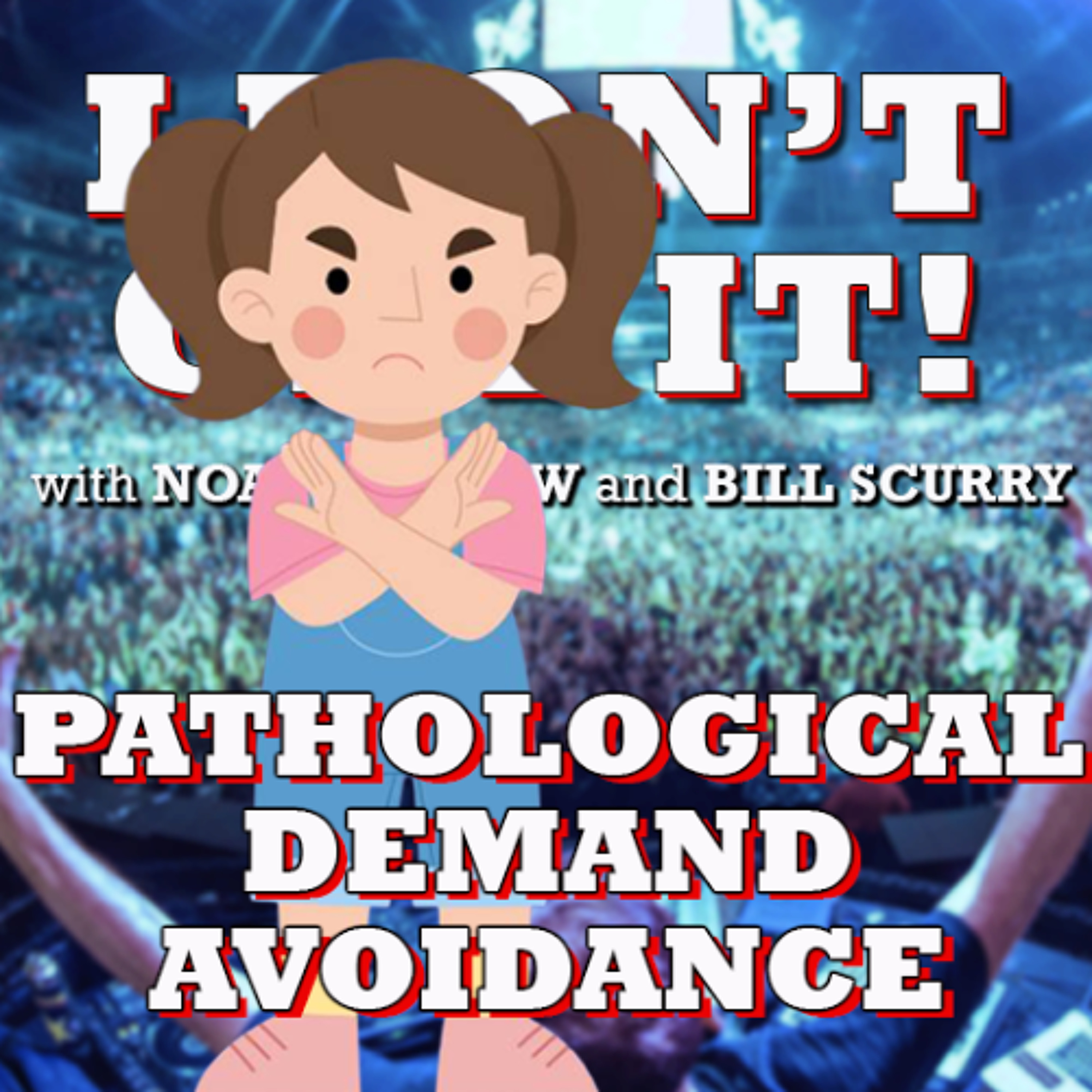 I Don't Get It: Pathological Demand Avoidance