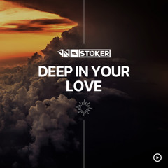 JJ Vs Stoker - Deep In Your Love