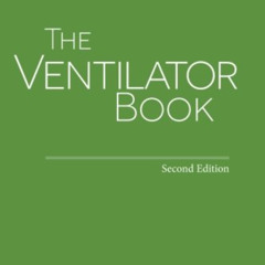 FREE EBOOK ✉️ The Ventilator Book: Second Edition by  William Owens MD [KINDLE PDF EB