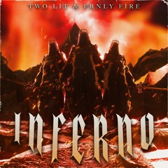 TWO LIT & FRNLYFIRE - Inferno