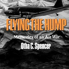 Access EBOOK EPUB KINDLE PDF Flying the Hump: Memories of an Air War (Williams-Ford Texas A&M Univer