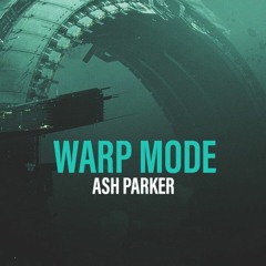 AshParker - WarpMode