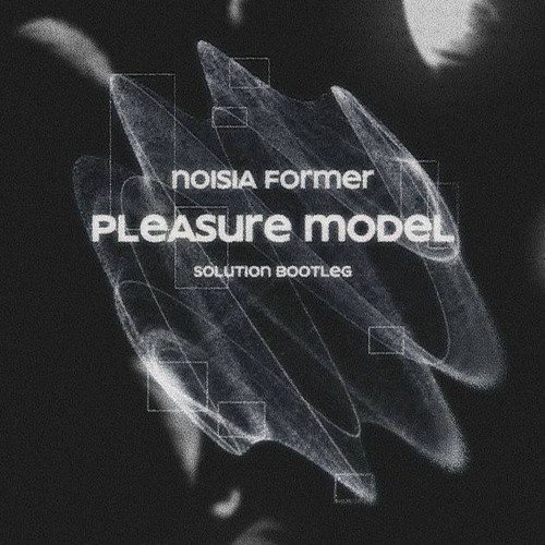 Noisia, Former - Pleasure Model ( Solution Bootleg ) [FREE DOWNLOAD]