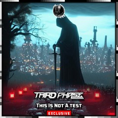 Third Phase - This Is Not A Test [Shadow Phoenix Exclusive]