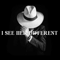 I See Her Different