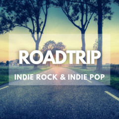 Roadtrip Indie Rock & Indie Pop