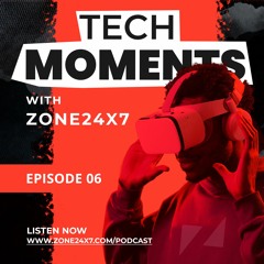 Tech Moments with Zone24x7 - Episode 06 - UX Testing