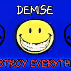 DESTROY EVERYTHING - Demise Noli Chase Theme | Forsaken UST