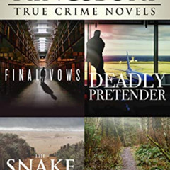 [View] EPUB 📙 Karen Kingsbury True Crime Novels: Final Vows, Deadly Pretender, The S