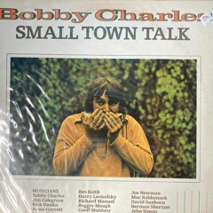 bobby charles small town talk slow down