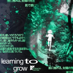learning to grow (tictacto remix) out now!!
