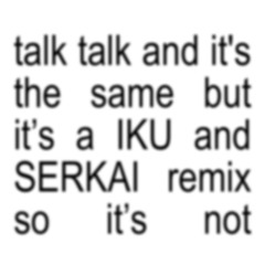 Charli Xcx - TALK TALK (IKU & SERKAI RMX)