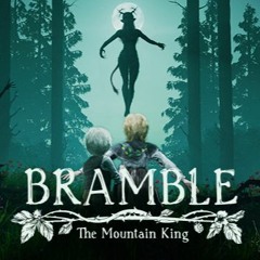 The Mountain King Phase 2 Extended - Bramble: The Mountain King