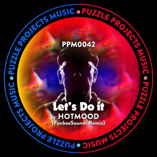 Let's Do It BY Hotmood 🇲🇽 (FunkeeSounds Remix) 🇫🇷 (PuzzleProjectsMusic)
