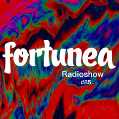 fortunea Radioshow #085 // hosted by Klaus Benedek 2022-05-18