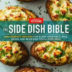 READ⚡[PDF]✔ The Side Dish Bible: 1001 Perfect Recipes for Every Vegetable, Rice, Grain,